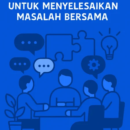 Meningkatkan Komunikasi Antar Tim untuk Menyelesaikan Masalah Bersama